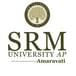 SRM University Amaravati Invites Applications for UG Admissions 2026; Apply Online @srmap.edu.in